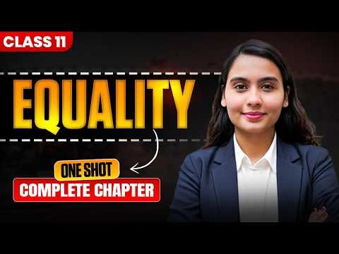 Class 11 Political Science Chapter 3 | Equality - Full Chapter | One Shot | Political Theory