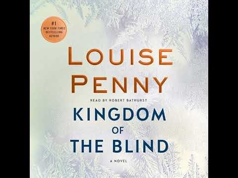 Kingdom of the Blind: A Chief Inspector Gamache Novel by Louise Penny | Full Audiobook