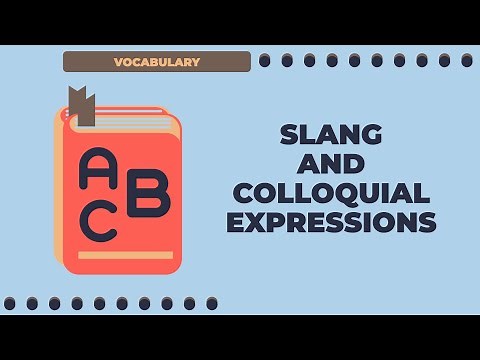 Slang and Colloquial Expressions