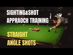 Sighting&Shot approach training - Improve potting (straight/angle shots)