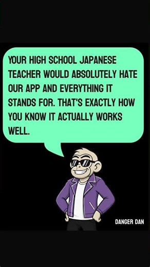 We’re teaching actually usable Japanese. 😎