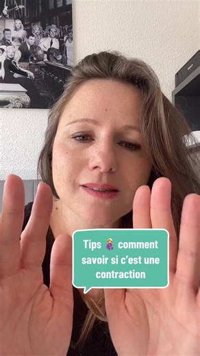 Comment savoir si c’est une contraction ? 🤰🏼