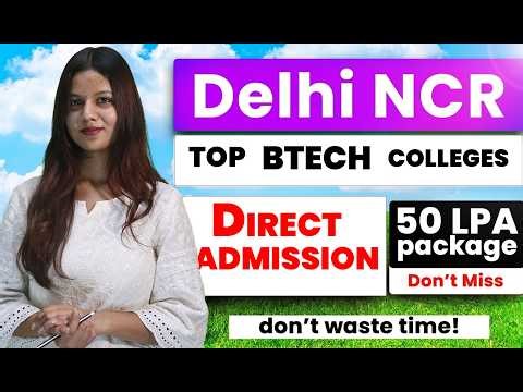 Best BTech Colleges in Delhi NCR Through 12th Score😱 | Colleges Without JEE | Direct Admission | ROI