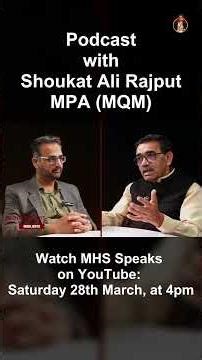 Podcast with Shoukat Ali Rajput | MHS Speaks