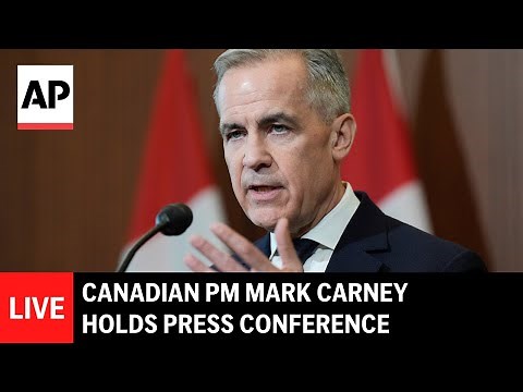 LIVE: Canadian PM Mark Carney holds press conference