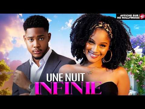 UNE NUIT INFINIE (Clinton Joshua , Shine Roseman): Film Nigerian En Francais Complete 2026