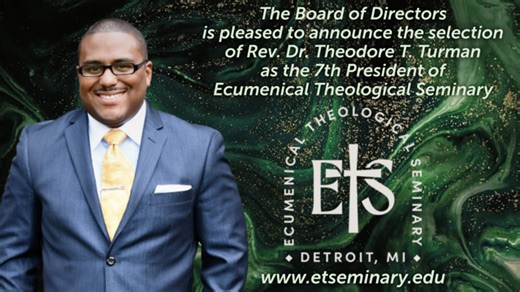 Rev. Dr. Theodore T. Turman Appointed 7th President of Detroit's Ecumenical Theological Seminary.