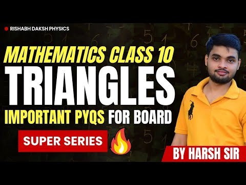 🔥Triangles Class 10 Important Questions | Maths Board Exam 2026 | Most Expected Questions for Boards