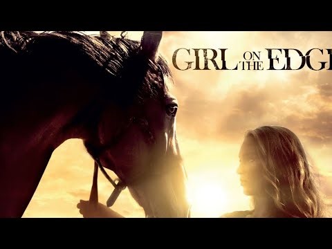 Girl on the Edge (2015) | Based on a True Story HD