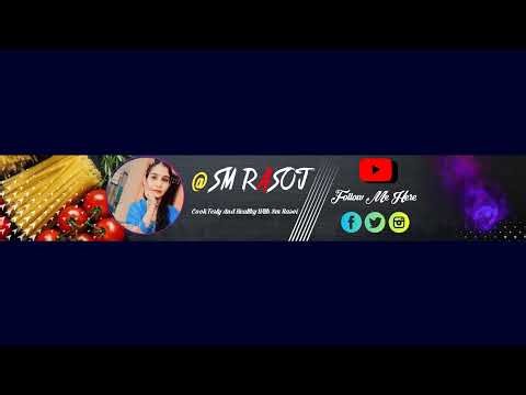 Sm RASOI Brings You HEALTHY and Testy Food Recipes Now