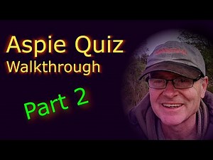 Do the Autism Self-Test with Me | Aspie Quiz Explained: Part 2