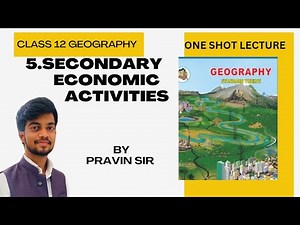 Class 12 | Geography | Chp. 5 Secondary Economic Activities | Maharashtra board #boards #geography