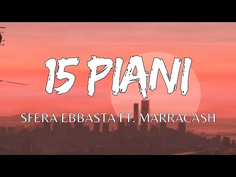 Sfera Ebbasta - 15 Piani (Testo / Lyrics) Ft. Marracash | Ma siamo riusciti a salvarci
