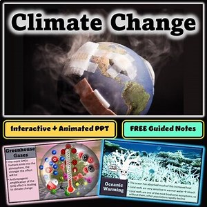 Climate Change Interactive & Animated PowerPoint (  FREE Guided Notes)