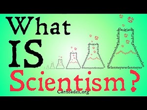 What is Scientism? (Philosophy of Science)