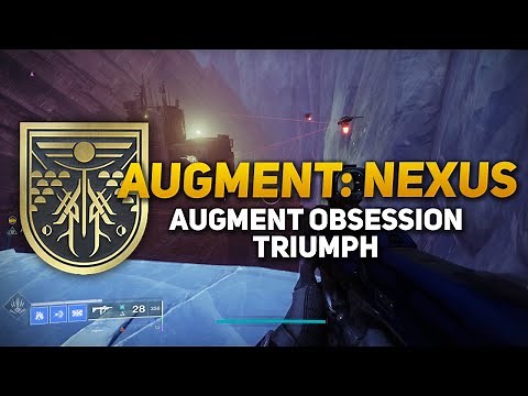 Augment: Nexus Guide - Augment Obsession Triumph 2/8 (Destiny 2 Beyond Light Splintered Title)