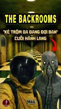 The Backrooms Kẻ Trộm Da ở dãy hành lang tối ‪@Cimhorror‬