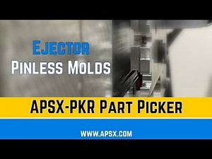 APSX-PKR Part / Sprue Picker for APSX PIM and APSX-LSR to Eliminate Ejector Pins for Qualified Parts