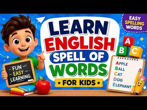 Learn English Word Spellings for Kids | Easy & Fun Learning