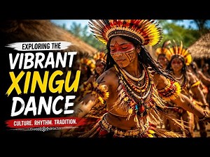 The Vibrant Xingu Dance | A Cultural Documentary Experience #documentarytopic30 #culture #dance