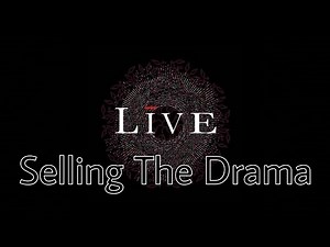 LIVE - Selling The Drama (Lyric Video)