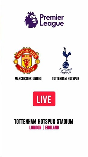 Manchester United vs Tottenham Hotspur | English Premier League | Tottenham Hotspur Stadium | LIVE