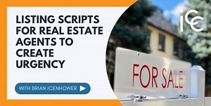 Listing Scripts for Real Estate Agents to Create Urgency
