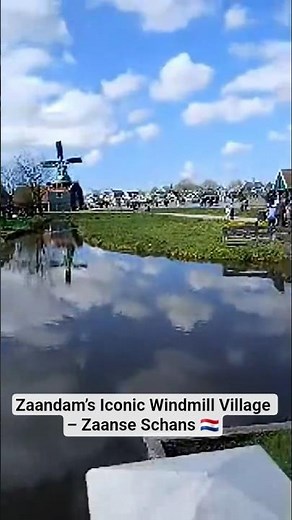 Zaandam’s Iconic Windmill Village – Zaanse Schans 🇳🇱