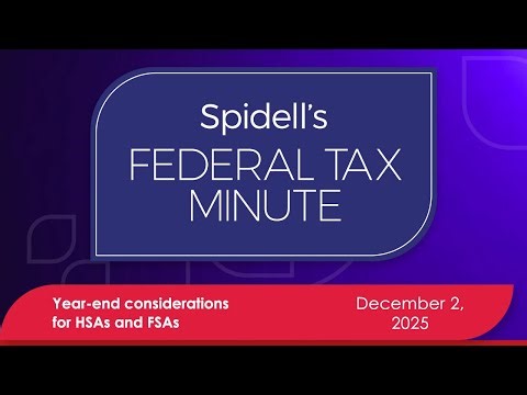 Podcast: Year-end considerations for HSAs and FSAs