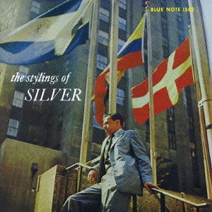 The Horace Silver Quintet - The Stylings Of Silver