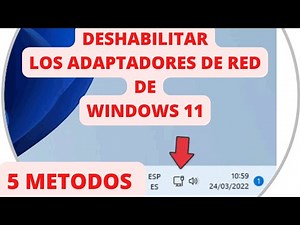 Como deshabilitar los Adaptadores de Red de Windows 11