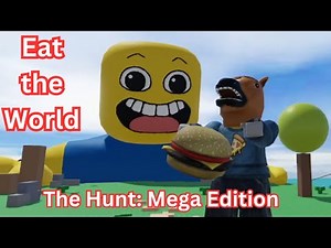 Eat the World is part of The Hunt: Mega Edition #roblox #eattheworld