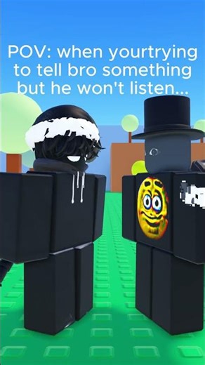 When your trying to tell bro something...