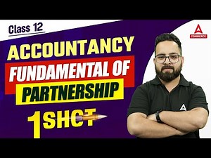Fundamentals of Partnership Class 12 One Shot | Class 12 Accounts