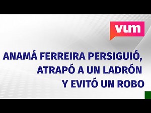 Anamá Ferreira chased and caught a thief and prevented a robbery.