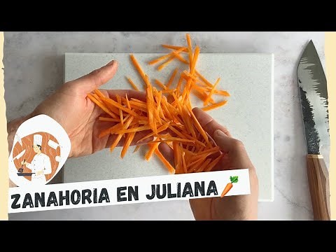 Cómo CORTAR EN JULIANA | Nivel PRINCIPIANTE (Zanahoria 🥕)