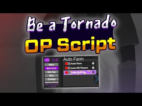 Be a tornado script – (Autofarm, Auto Kill players & more)