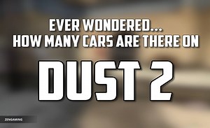 20K views · 74 reactions | Yesterday we asked you how many cars are there on Dust 2. Time to reveal the full answer! | Zengaming | Facebook