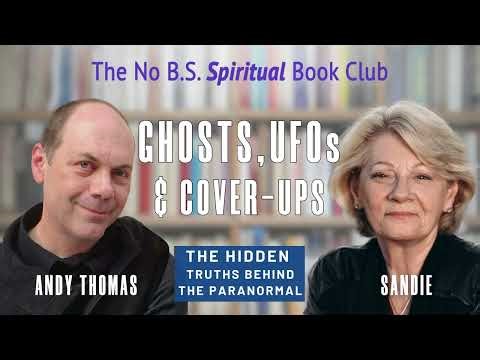 Ghosts, UFOs & Cover Ups – The Hidden Truths Behind the Paranormal with Andy Thomas