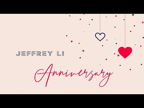 Jeffrey Li - Anniversary (Official Lyric Video)