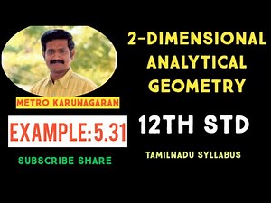 12th Std Maths Example 5.31 A semielliptical archway over a one way road has height of 3m and width