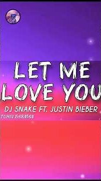 DJ Snake ft. Justin Bieber - Let Me Love You (Song Lyrics) | Tuhin barman