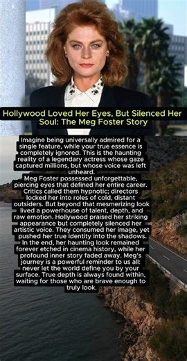 Hollywood Loved Her Eyes, But Silenced Her Soul: The Meg Foster Story