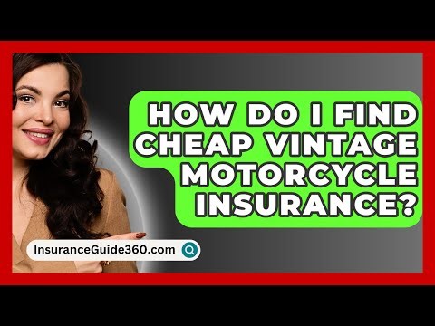 How Do I Find Cheap Vintage Motorcycle Insurance? - InsuranceGuide360.com