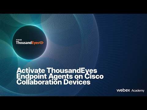 Activate ThousandEyes Endpoint Agents on Cisco Collaboration Devices
