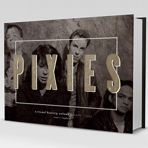Pixies chronicled in new photo book