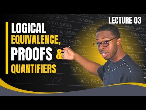 Logical Equivalence, Proofs & Quantifiers
