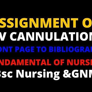 Assignment On IV Cannulation||Front page to Bibliography||Easy and Effective Assignment Idea