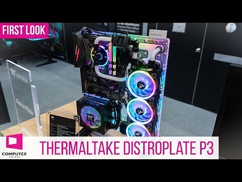 Thermaltake Distro Plate DP100 Plus and Core P3 - Watercooling meets RGB #Computex2019