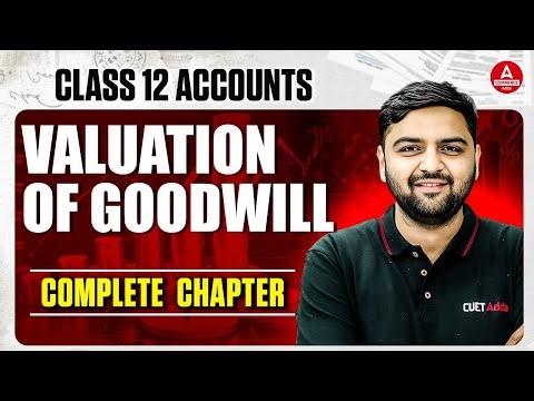 Class 12th Valuation of Goodwill | Concepts & Important Questions | Pre Board Exam